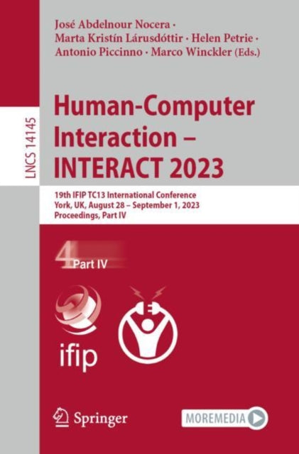 Human-Computer Interaction – INTERACT 2023: 19th IFIP TC13 International Conference, York, UK, August 28 – September 1, 2023, Proceedings, Part IV
