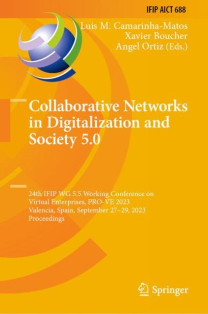 Collaborative Networks in Digitalization and Society 5.0: 24th IFIP WG 5.5 Working Conference on Virtual Enterprises, PRO-VE 2023, Valencia, Spain, September 27β29, 2023, Proceedings