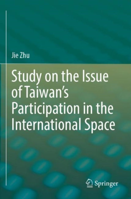 Study on the Issue of Taiwan’s Participation in the International Space