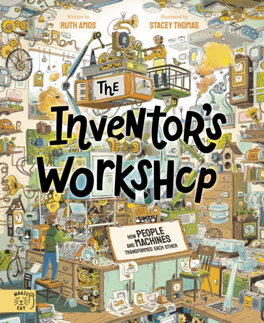 The Inventor's Workshop: 10 Inventions That Changed the World