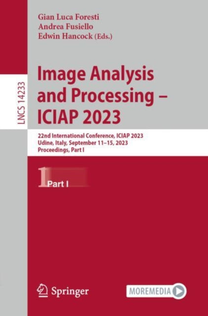 Image Analysis and Processing – ICIAP 2023: 22nd International Conference, ICIAP 2023, Udine, Italy, September 11–15, 2023, Proceedings, Part I