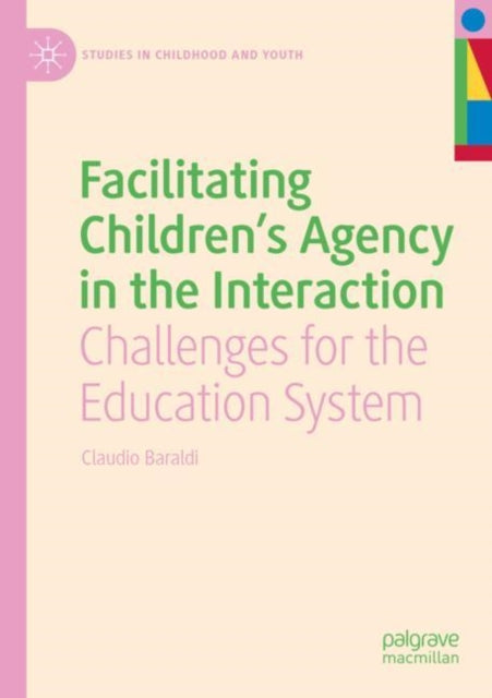 Facilitating Children's Agency in the Interaction: Challenges for the Education System