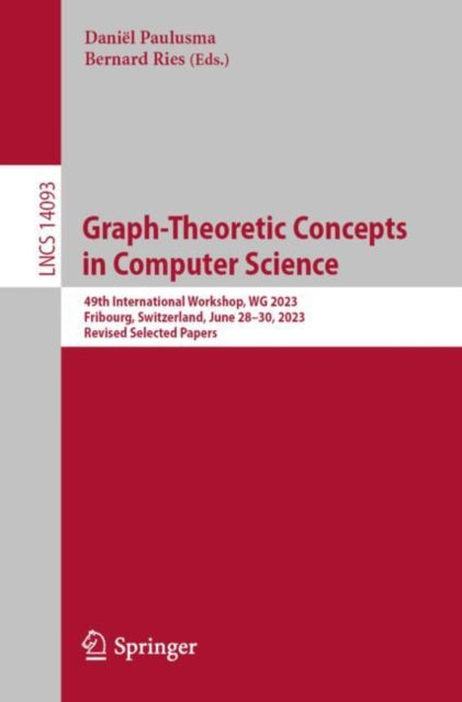 Graph-Theoretic Concepts in Computer Science: 49th International Workshop, WG 2023, Fribourg, Switzerland, June 28β30, 2023, Revised Selected Papers