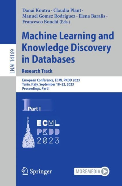 Machine Learning and Knowledge Discovery in Databases: Research Track: European Conference, ECML PKDD 2023, Turin, Italy, September 18β22, 2023, Proceedings, Part I