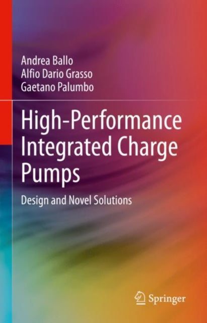 High-Performance Integrated Charge Pumps: Design and Novel Solutions