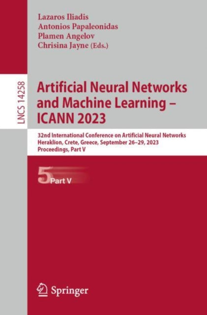 Artificial Neural Networks and Machine Learning – ICANN 2023: 32nd International Conference on Artificial Neural Networks, Heraklion, Crete, Greece, September 26–29, 2023, Proceedings, Part V