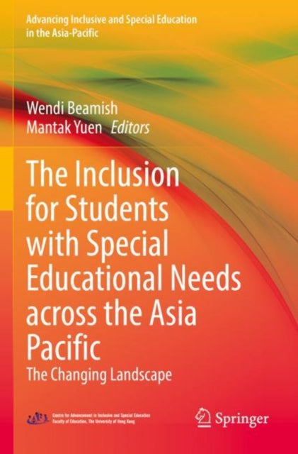 The Inclusion for Students with Special Educational Needs across the Asia Pacific: The Changing Landscape