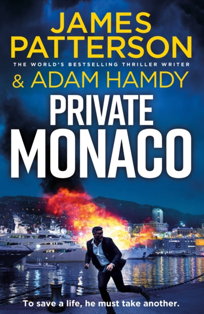 Private Monaco: The latest novel in the Sunday Times bestselling series (Private 19)