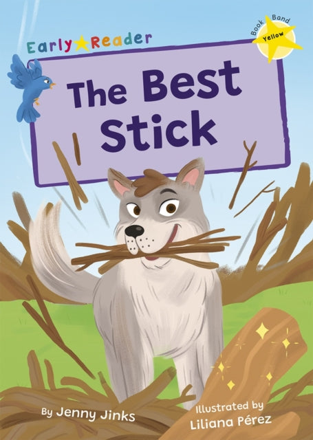 The Best Stick: (Yellow Early Reader)