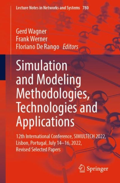 Simulation and Modeling Methodologies, Technologies and Applications: 12th International Conference, SIMULTECH 2022, Lisbon, Portugal, July 14β16, 2022, Revised Selected Papers