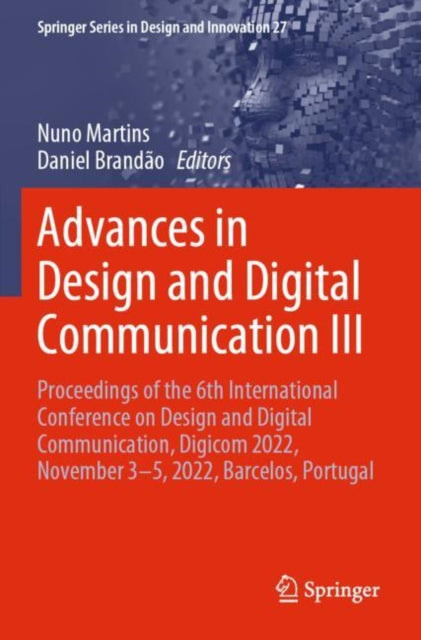 Advances in Design and Digital Communication III: Proceedings of the 6th International Conference on Design and Digital Communication, Digicom 2022, November 3β5, 2022, Barcelos, Portugal
