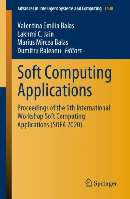Soft Computing Applications: Proceedings of the 9th International Workshop Soft Computing Applications (SOFA 2020)