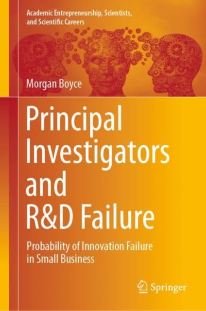Principal Investigators and R&D Failure: Probability of Innovation Failure in Small Business