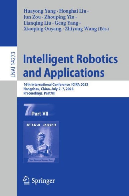 Intelligent Robotics and Applications: 16th International Conference, ICIRA 2023, Hangzhou, China, July 5β7, 2023, Proceedings, Part VII