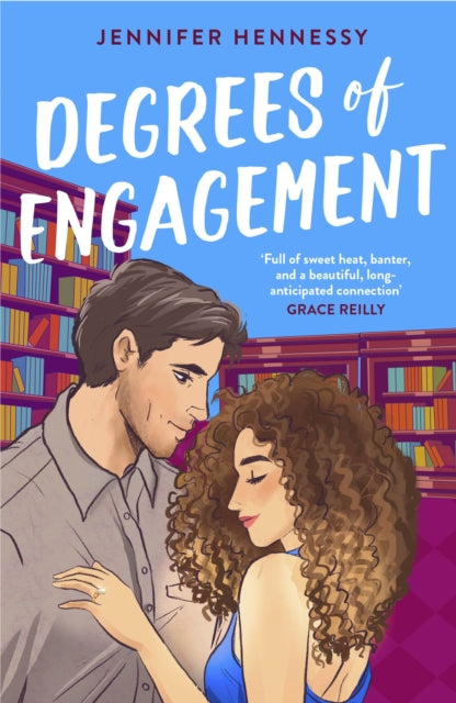 Degrees of Engagement: The smart and sexy fake engagement rom-com you won't want to put down!