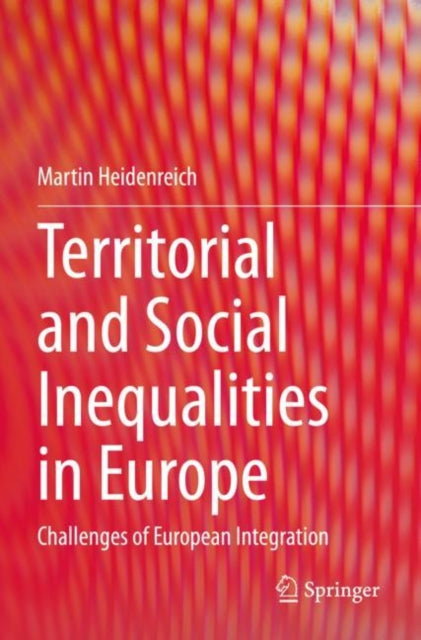 Territorial and Social Inequalities in Europe: Challenges of European Integration