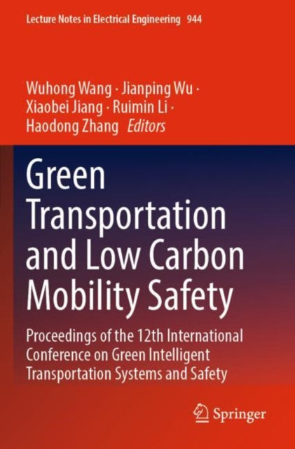 Green Transportation and Low Carbon Mobility Safety: Proceedings of the 12th International Conference on Green Intelligent Transportation Systems and Safety
