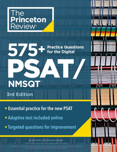 575+ Practice Questions for the Digital PSAT/NMSQT, 3rd Edition: Book + Online / Extra Preparation to Help Achieve an Excellent Score