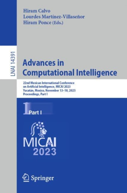 Advances in Computational Intelligence: 22nd Mexican International Conference on Artificial Intelligence, MICAI 2023, Yucatan, Mexico, November 13β18, 2023, Proceedings, Part I