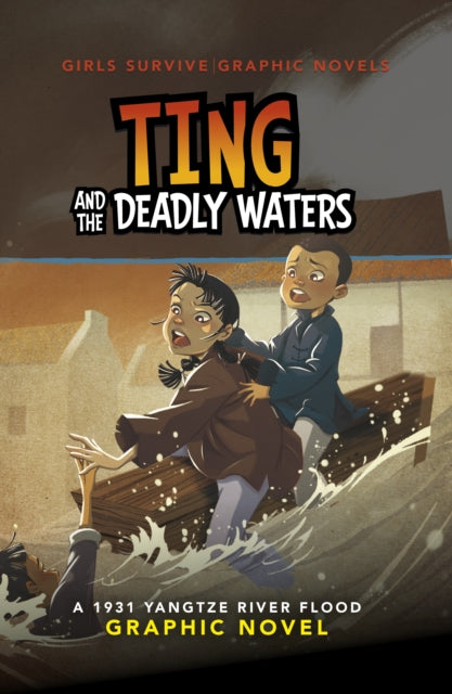 Ting and the Deadly Waters: A 1931 Yangtze River Flood Graphic Novel