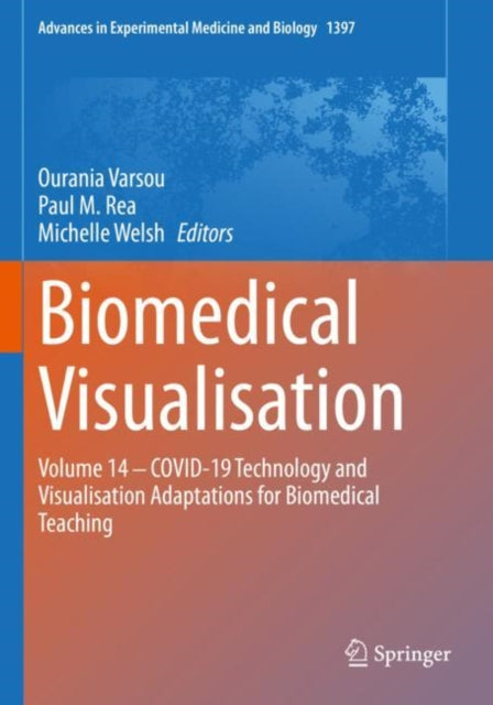 Biomedical Visualisation: Volume 14 - COVID-19 Technology and Visualisation Adaptations for Biomedical Teaching