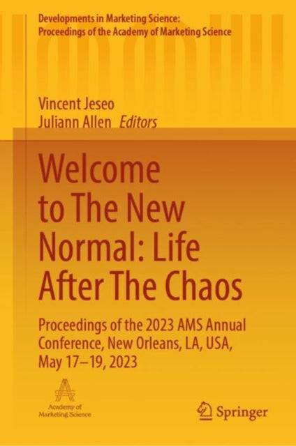 Welcome to The New Normal: Life After The Chaos: Proceedings of the 2023 AMS Annual Conference, New Orleans, LA, USA, May 17–19, 2023