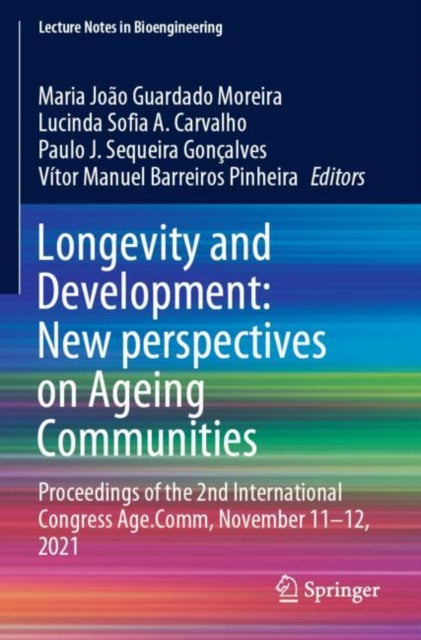 Longevity and Development: New perspectives on Ageing Communities: Proceedings of the 2nd International Congress Age.Comm, November 11β12, 2021