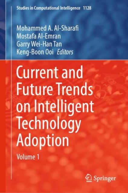 Current and Future Trends on Intelligent Technology Adoption: Volume 1