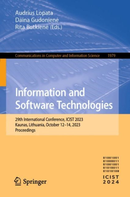 Information and Software Technologies: 29th International Conference, ICIST 2023, Kaunas, Lithuania, October 12β14, 2023, Proceedings