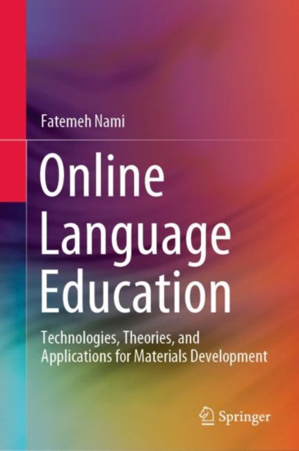 Online Language Education: Technologies, Theories, and Applications for Materials Development
