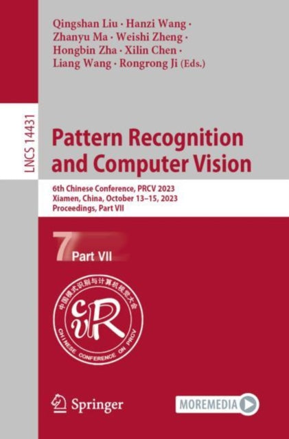 Pattern Recognition and Computer Vision: 6th Chinese Conference, PRCV 2023, Xiamen, China, October 13β15, 2023, Proceedings, Part VII