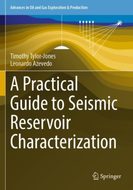 A Practical Guide to Seismic Reservoir Characterization
