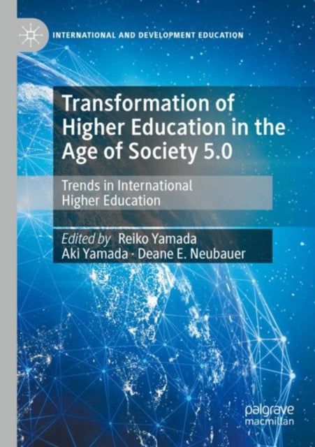 Transformation of Higher Education in the Age of Society 5.0: Trends in International Higher Education