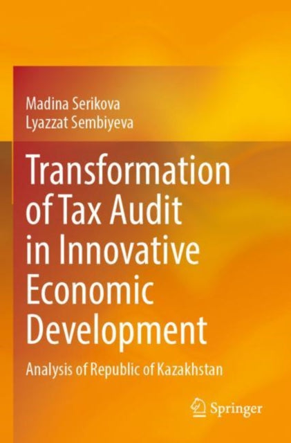 Transformation of Tax Audit in Innovative Economic Development: Analysis of Republic of Kazakhstan