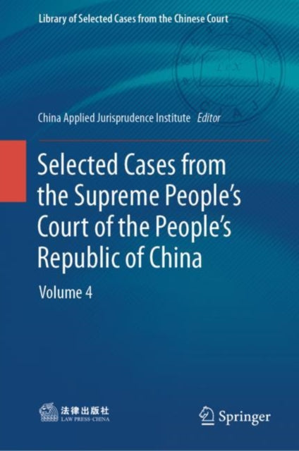 Selected Cases from the Supreme People’s Court of the People’s Republic of China: Volume 4