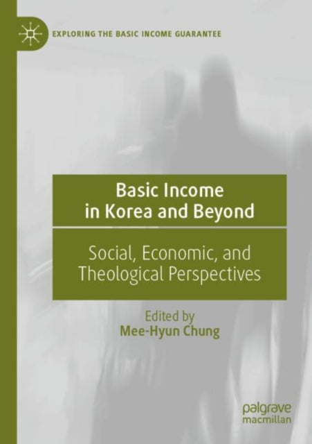 Basic Income in Korea and Beyond: Social, Economic, and Theological Perspectives