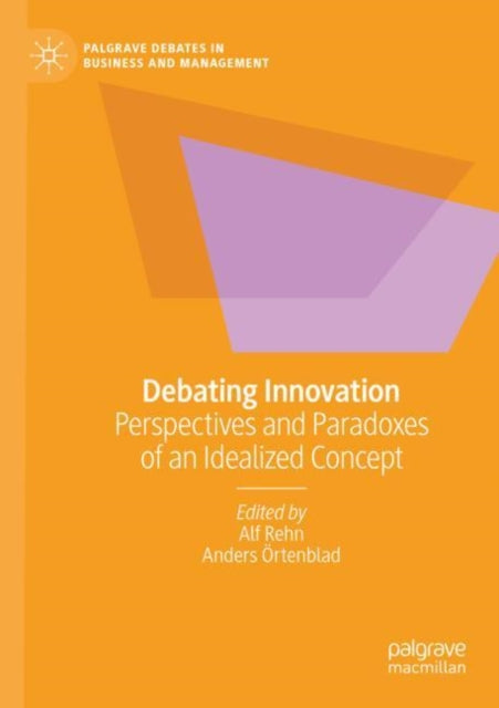 Debating Innovation: Perspectives and Paradoxes of an Idealized Concept