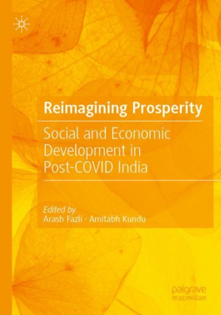 Reimagining Prosperity: Social and Economic Development in Post-COVID India