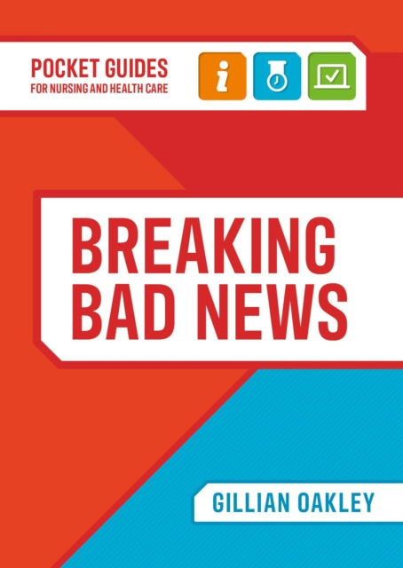 Breaking Bad News: A Pocket Guide for Nursing and Health Care