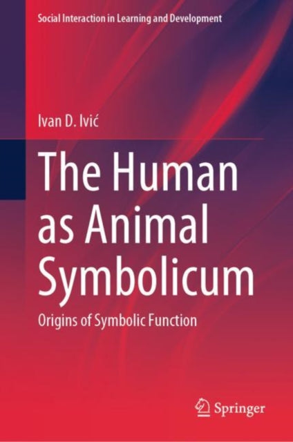 The Human as Animal Symbolicum: Origins of Symbolic Function