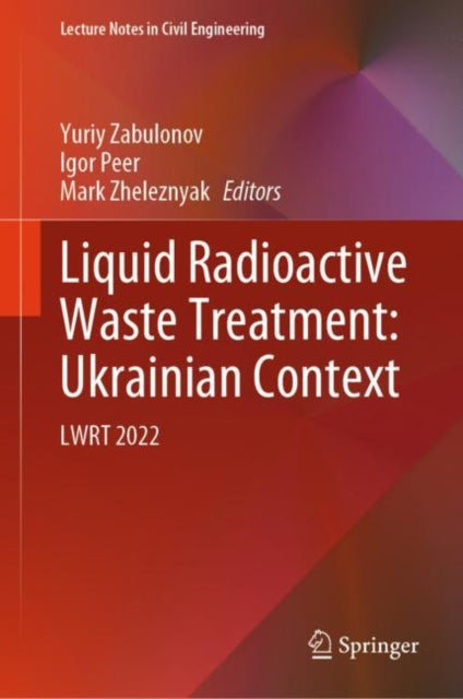 Liquid Radioactive Waste Treatment: Ukrainian Context: LWRT 2022