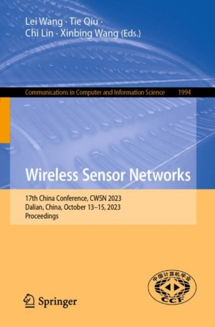 Wireless Sensor Networks: 17th China Conference, CWSN 2023, Dalian, China, October 13β15, 2023, Proceedings