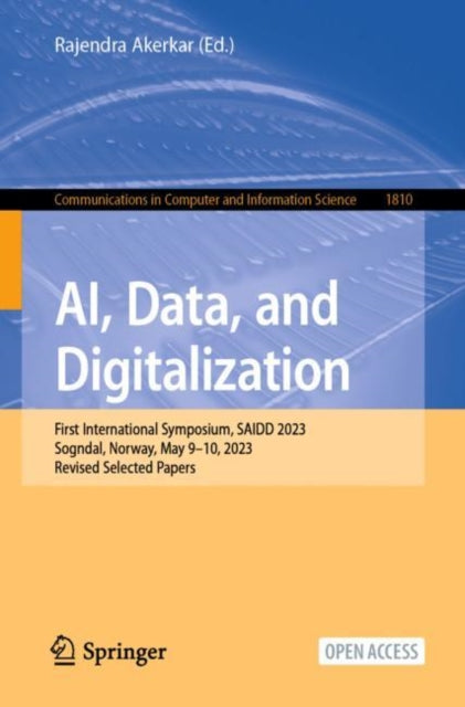 AI, Data, and Digitalization: First International Symposium, SAIDD 2023, Sogndal, Norway, May 9–10, 2023, Revised Selected Papers