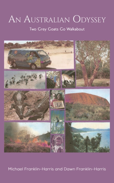 An Australian Odyssey: Two Grey Goats Go Walkabout