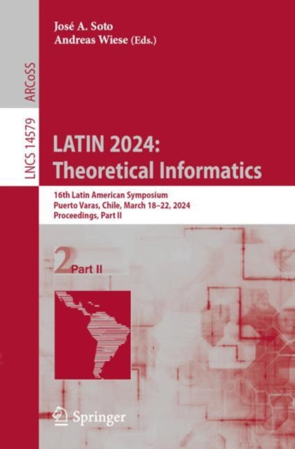 LATIN 2024: Theoretical Informatics: 16th Latin American Symposium, Puerto Varas, Chile, March 18β22, 2024, Proceedings, Part II