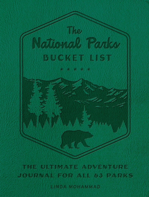 The National Parks Bucket List: The Ultimate Adventure Journal for all 63 Parks