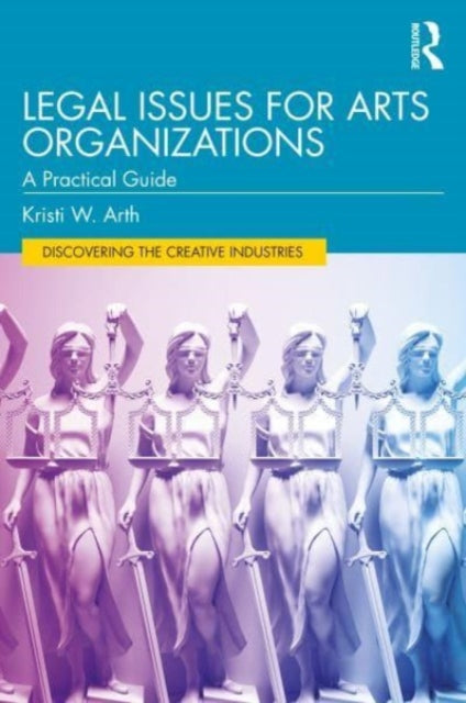 Legal Issues for Arts Organizations: A Practical Guide