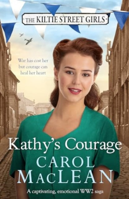 Kathy's Courage: A captivating, emotional World War Two saga