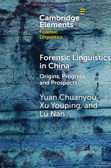 Forensic Linguistics in China: Origins, Progress, and Prospects