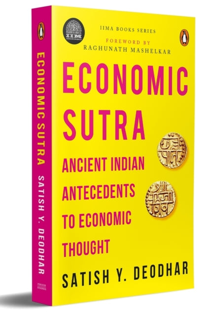 IIMA Economic Sutra: Ancient Indian Antecedents to Economic Thought